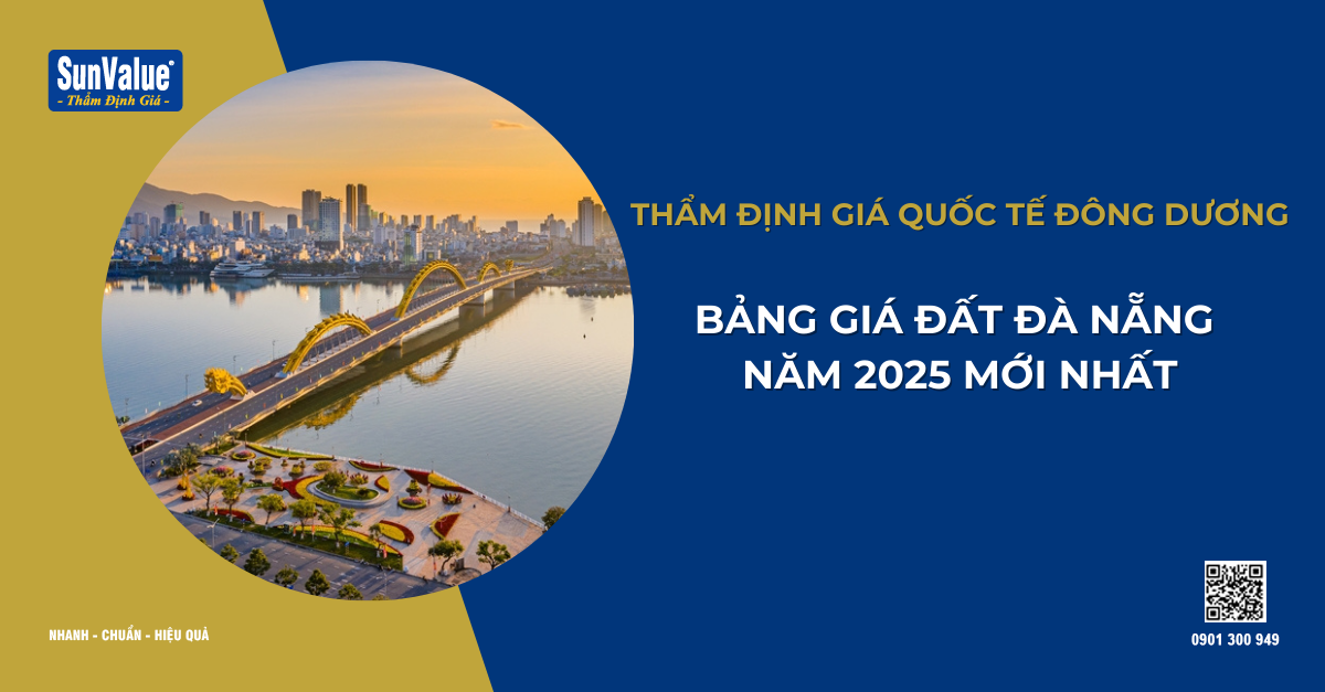 BẢNG GIÁ ĐẤT ĐÀ NẴNG NĂM 2025 MỚI NHẤT CÓ GÌ THAY ĐỔI?