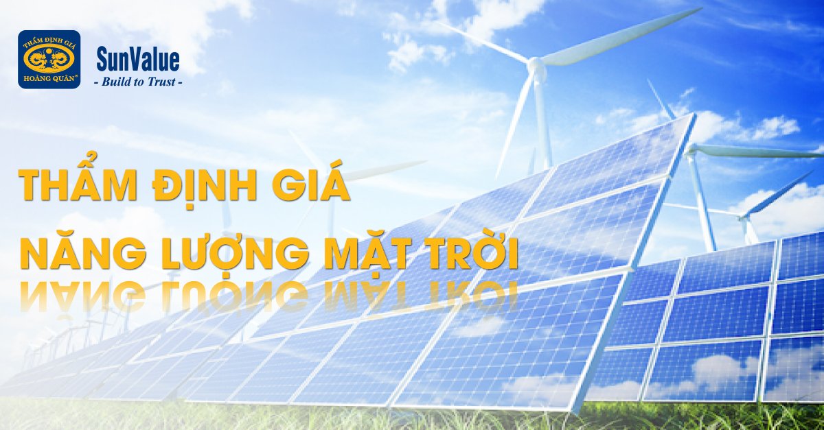 THẨM ĐỊNH GIÁ NĂNG LƯỢNG MẶT TRỜI