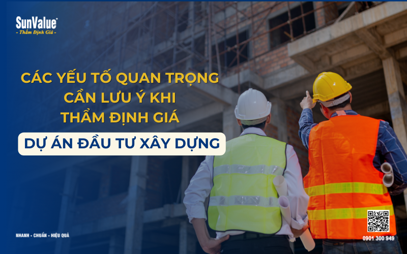 Thẩm định giá dự án đầu tư, Thẩm định giá dự án đầu tư xây dựng, định giá dự án đầu tư công 1