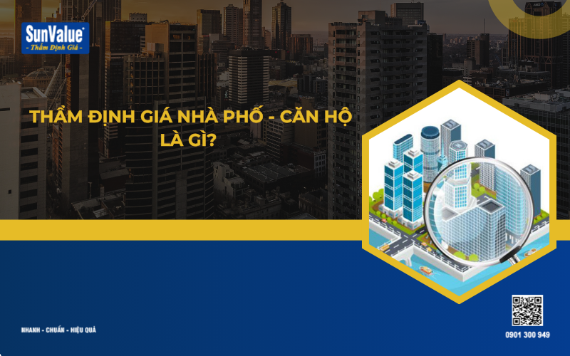 Thẩm định giá nhà phố, thẩm định giá căn hộ, định giá nhà 1